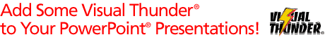 Add Some Visual Thunder&reg;